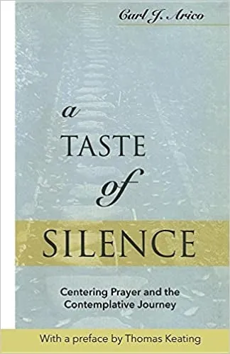 Arico, Carl: A Taste of Silence