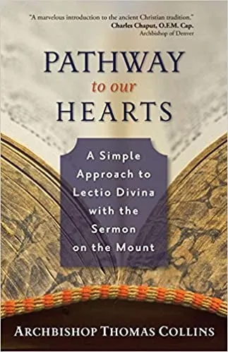 Collins, Thomas: Pathway to Our Hearts